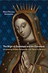 The Virgin of Guadalupe and the Conversos by Marie-Theresa Hernandez