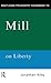 Mill on Liberty by Jonathan Riley
