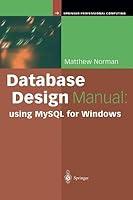 Database Design Manual: Using MySQL for Windows