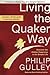 Living the Quaker Way: Discover the Hidden Happiness in the Simple Life