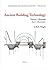 Ancient Building Technology: Volume 2, Materials. Technology and Change in History, Volume 7.