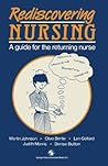 Rediscovering Nursing: A guide for the returning nurse