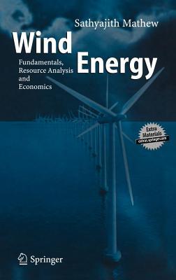 Wind Energy: Fundamentals, Resource Analysis and Economics