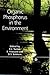 Organic Phosphorus in the Environment by B.L. Turner II