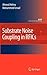 Substrate Noise Coupling in Rfics. Analog Circuits and Signal Processing Series.