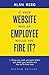 If your website was an employee, would you fire it?: 5 things you wish you knew before you made your website and how to fix them now