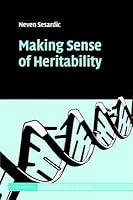 Making Sense of Heritability (Cambridge Studies in Philosophy and Biology)