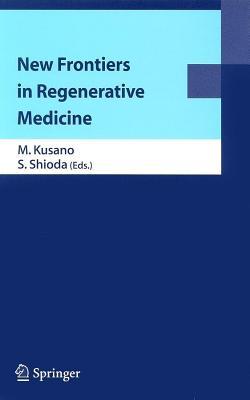 New Frontiers in Regenerative Medicine