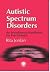 Autistic Spectrum Disorders...