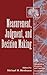 Measurement, Judgment, and Decision Making. Handbook of Perception and Cognition.