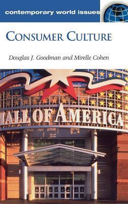 Consumer Culture: A Reference Handbook