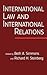 International Law and International Relations. International ... by Beth A. Simmons International Law and International Relations. International ... by Beth A. Simmons