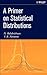 A Primer on Statistical Distributions