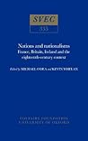 Nations and Nationalisms: France, Britain, Ireland and the eighteenth-century context (Oxford University Studies in the Enlightenment 1995) Nations and Nationalisms: France, Britain, Ireland and the eighteenth-century context (Oxford University Studies in the Enlightenment 1995)