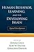 Human Behavior, Learning, and the Developing Brain: Typical Development
