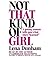 Not That Kind of Girl by Lena Dunham Not That Kind of Girl by Lena Dunham