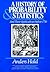 A History of Probability and Statistics and Their Applications Before 1750