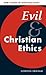 Evil and Christian Ethics. New Studies in Christian Ethics