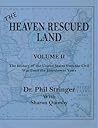 The Heaven Rescued Land, Vol. II, the History of the United States from the Civil War Until the Eisenhower Years