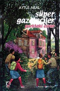 Parktaki Esrar (Süper Gazeteciler, #2)