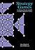 Strategy Games: A Collection of 50 Games & Puzzles to Stimulate Mathematical Thinking