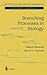 Branching Processes in Biology