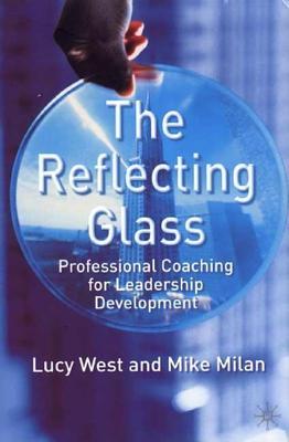 Reflecting Glass: Professional Coaching for Leadership Development