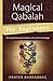 Magical Qabalah for Beginners: A Comprehensive Guide to Occult Knowledge (For Beginners (Llewellyn's))