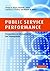 Public Service Performance: Perspectives on Measurement and Management