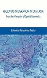 Regional Integration in East Asia: From the Viewpoint of Spatial Economics