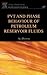 Developments in Petroleum Science, Volume 47: PVT and Phase Behaviour of Petroleum Reservoir Fluids