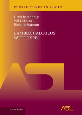 Lambda Calculus with Types (Perspectives in Logic)
