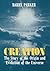 Creation: The Story of the Origin and Evolution of the Universe