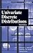 Univariate Discrete Distributions