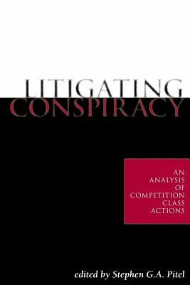 Litigating Conspiracy: An Analysis of Competition Class Actions