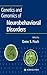 Genetics and Genomics of Neurobehavioral Disorders. Contemporary Clinical Neuroscience.