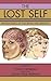 Lost Self: Pathologies of the Brain and Identity