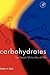 Carbohydrates: The Sweet Molecules of Life