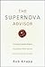 Supernova Advisor: Crossing the Invisible Bridge to Exceptional Client Service and Consistent Growth