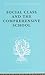 Social Class and the Comprehensive School by Julienne Ford