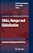 Ethics, Hunger and Globalization: In Search of Appropriate Policies. the International Library of Environment, Agricultural and Food Ethics, Vol 12.