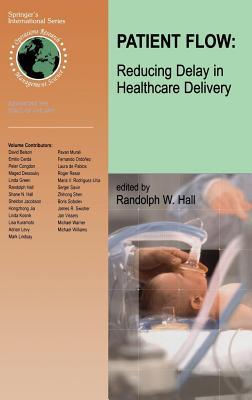 Patient Flow: Reducing Delay in Healthcare Delivery. International Series in Operations Research and Management Science.