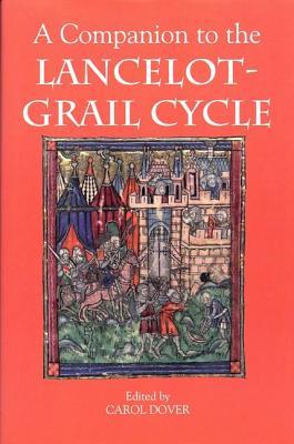Companion to the Lancelot-Grail Cycle, A. Arthurian Studies, Volume 54.