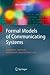 Formal Models of Communicating Systems: Languages, Automata, and Monadic Second-Order Logic