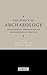 Ethics of Archaeology, The:...