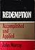 Redemption: Accomplished and Applied