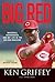 Big Red: Baseball, Fatherhood, and My Life in the Big Red Machine