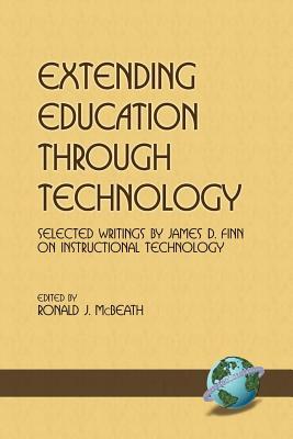 Extending Education Through Technology: Selected Writings by James D. Finn on Instructional Technology