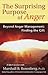 The Surprising Purpose of Anger: Beyond Anger Management: Finding the Gift