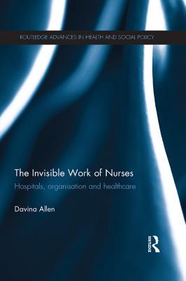 Nursing Orders: Nursing, Articulation Work and Health Service Delivery: Hospitals, Organisation and Healthcare